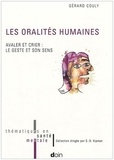 Gérard Couly - Les oralités humaines - Avaler et crier : le geste et son sens.