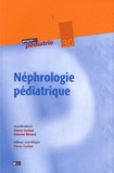 Pierre Cochat et Etienne Berard - Néphrologie pédiatrique.