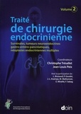 Christophe Trésallet et Jean-Louis Peix - Traité de chirurgie endocrinienne - Volume 2, Surrénales, tumeurs neuroendocrines gastro-entéro-pancréatiques, néoplasies endocriniennes multiples.