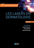 Hugues Cartier et Serge Dahan - Les lasers en dermatologie.