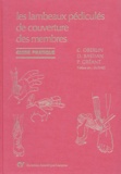 Dominique Bastian et Christophe Oberlin - Les Lambeaux Pedicules De Couverture Des Membres. Guide Pratique.