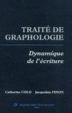 Catherine Colo et Jacqueline Pinon - Traité de graphologie - Dynamique de l'écriture.