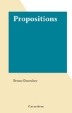 Bruno Durocher - Propositions.