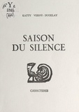 Katty Verny-Dugelay et Bruno Durocher - Saison du silence.