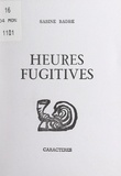 Sabine Badré et Bruno Durochet - Heures fugitives.