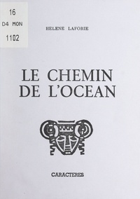 Hélène Laforie et Serge Brindeau - Le chemin de l'océan.