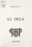 Georges Calvat et Bruno Durocher - Au delà.