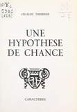 Charles Debierre et Bruno Durocher - Une hypothèse de chance.