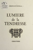 Christiane Musella et Bruno Durocher - Lumière de la tendresse.