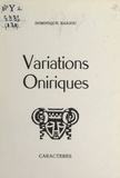 Dominique Barjou et Bruno Durocher - Variations oniriques.