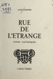 Jane Kieffer et Georges Neveux - Rue de l'étrange - Contes fantastiques.