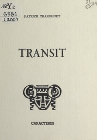 Patrick Chardenet et Bruno Durocher - Transit.