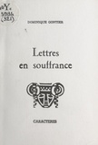 Dominique Gontier - Lettres en souffrance.