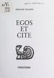 Bernard Pradon et Bruno Durocher - Egos et cité.