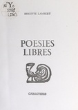 Brigitte Lambert et Bruno Durocher - Poésies libres.