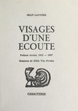 Jean Laugier et Hilda Van Norden - Visages d'une écoute - Poèmes choisis, 1942-1987.