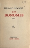 Bernard Lemaire - Les Bonomes - Ou La mort debout.