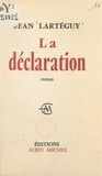 Jean Lartéguy - La déclaration.