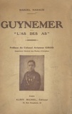Marcel Nadaud et Adolphe Girod - Guynemer - L'as des as.