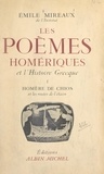 Émile Mireaux - Les poèmes homériques et l'histoire grecque (1) - Homère de Chios et les routes de l'étain.