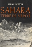 Ferny Besson et Claude Blanguernon - Sahara, terre de vérité.