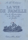 André Daniel Tolédano - La vie de famille sous la Restauration et la Monarchie de Juillet.
