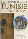 Georges Pillement et Noël Duval - La Tunisie inconnue - Itinéraires archéologiques illustrés de 64 photographies.
