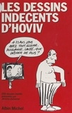 Jérôme Duhamel et  Hoviv - Les dessins indécents d'Hoviv - 200 dessins inédits.