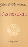 Robert Amadou et André Barbault - L'astrologie.