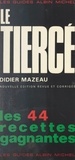 Didier Mazeau et François Caradec - Le tiercé - Les 44 recettes gagnantes.