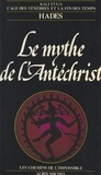  Hadès - Le mythe de l'Antéchrist.