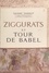 André Parrot - Ziggurats et Tour de Babel.