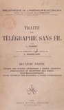 L. Robert et Louis Barbillion - Traité de télégraphie sans fil (2). Études des postes d'émission à ondes amorties, propagation et réception des ondes électromagnétiques, étude générale des systèmes à ondes entretenues.