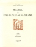 René Labat et Florence Malbran-Labat - Manuel d'épigraphie akkadienne - (Signes, Syllabaire, Idéogrammes).