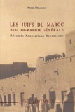 Arrik Delouya - Les Juifs du Maroc - Bibliographie générale : résumés, annotations, recensions.
