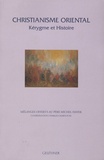 Charles Chartouni - Christianisme oriental - Kérygme et histoire - Mélanges offerts au Père Michel Hayek.
