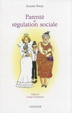 Claude Vogel - Parenté et régulation sociale.
