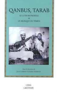 Jean Lambert et Samir Mokrani - Qanbûs, tarab - Le luth monoxyle & la musique du Yémen.