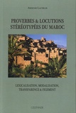Abdenbi Lachkar - Proverbes & locutions stéréotypées du Maroc - Lexicalisation, modalisation, transparence & figement.