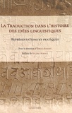 Emilie Aussant - La traduction dans l'histoire des idées linguistiques - Représentations et pratiques.