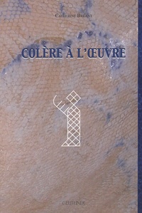 Catherine Bréant - Colère à l'oeuvre.