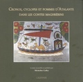 Micheline Galley - Cronos, cyclopes et pommes d'Atalante dans les contes maghrébins.