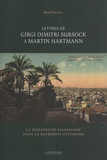 Saïd Chaaya - Lettres de Girgi Dimitri Sursock à Martin Hartmann - La diplomatie allemande dans la Beyrouth ottomane.