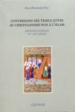 Jean-François Faü - Conversions des tribus juives au christianisme puis à l'islam - Péninsule Arabique VIe-XIVe siècles.
