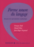 François Dell et Daniel Hirst - Forme sonore du langage - Structure des représentations en phonologie.