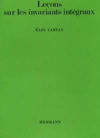 Elie Cartan - Leçons sur les invariants intégraux.