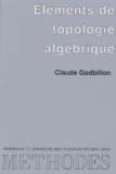 Claude Godbillon - Éléments de topologie algébrique.