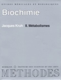 Jacques Kruh - Biochimie Etudes Medicales Et Biologiques. Tome 2, Metabolismes, Edition 1989.