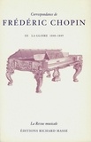 Frédéric Chopin - Correspondance de Frédéric Chopin Volume 3 - La gloire, 1840-1849.