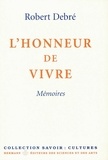 Robert Debré - L'honneur de vivre - Mémoires.